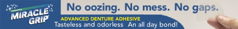 Miracle grip denture adhesive
